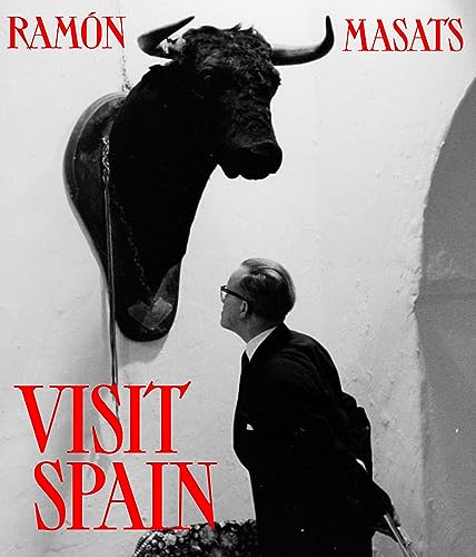 Ramón Masats: Visit Spain (Libros de autor.)
