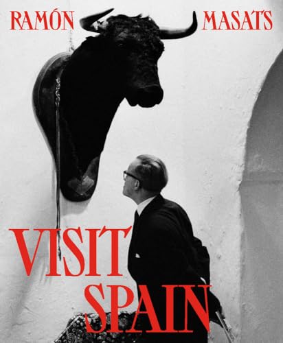 Ramón Masats: Visit Spain: Third Edition (Libros de autor)