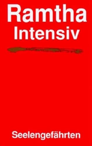 Ramtha Intensiv. Seelengefährten (In der Tat - Ramtha)