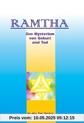 Ramtha. Das Mysterium von Geburt und Tod