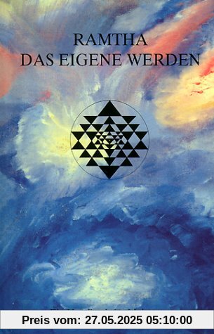 Ramtha. Das eigene Werden: Ein Handbuch für Meister