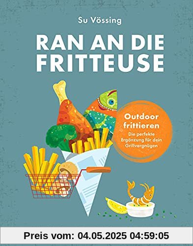 Ran an die Fritteuse: Viel mehr als nur die besten Pommes deines Lebens