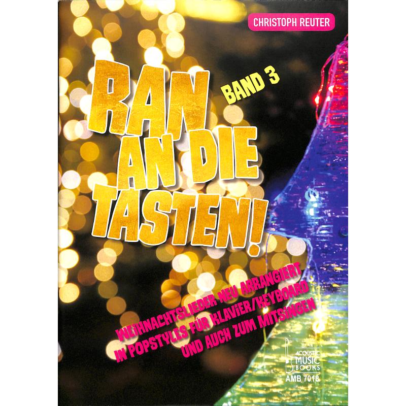 Ran an die Tasten 3 - Weihnachtslieder Ran an die Tasten 3 - Weihnachtslieder
