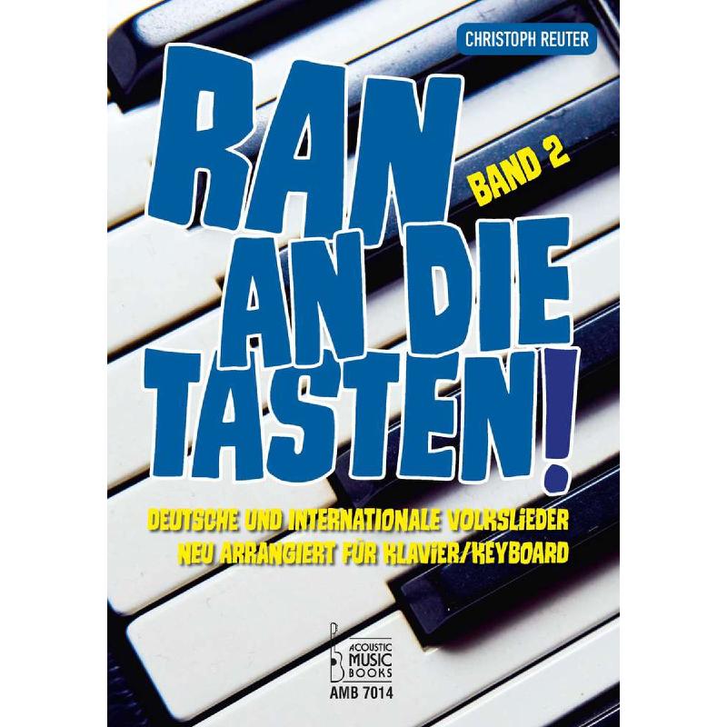 Ran an die Tasten 2 | Deutsche und internationale Volkslieder neu arrangiert Ran an die Tasten 2 | Deutsche und internationale Volkslieder neu arrangiert
