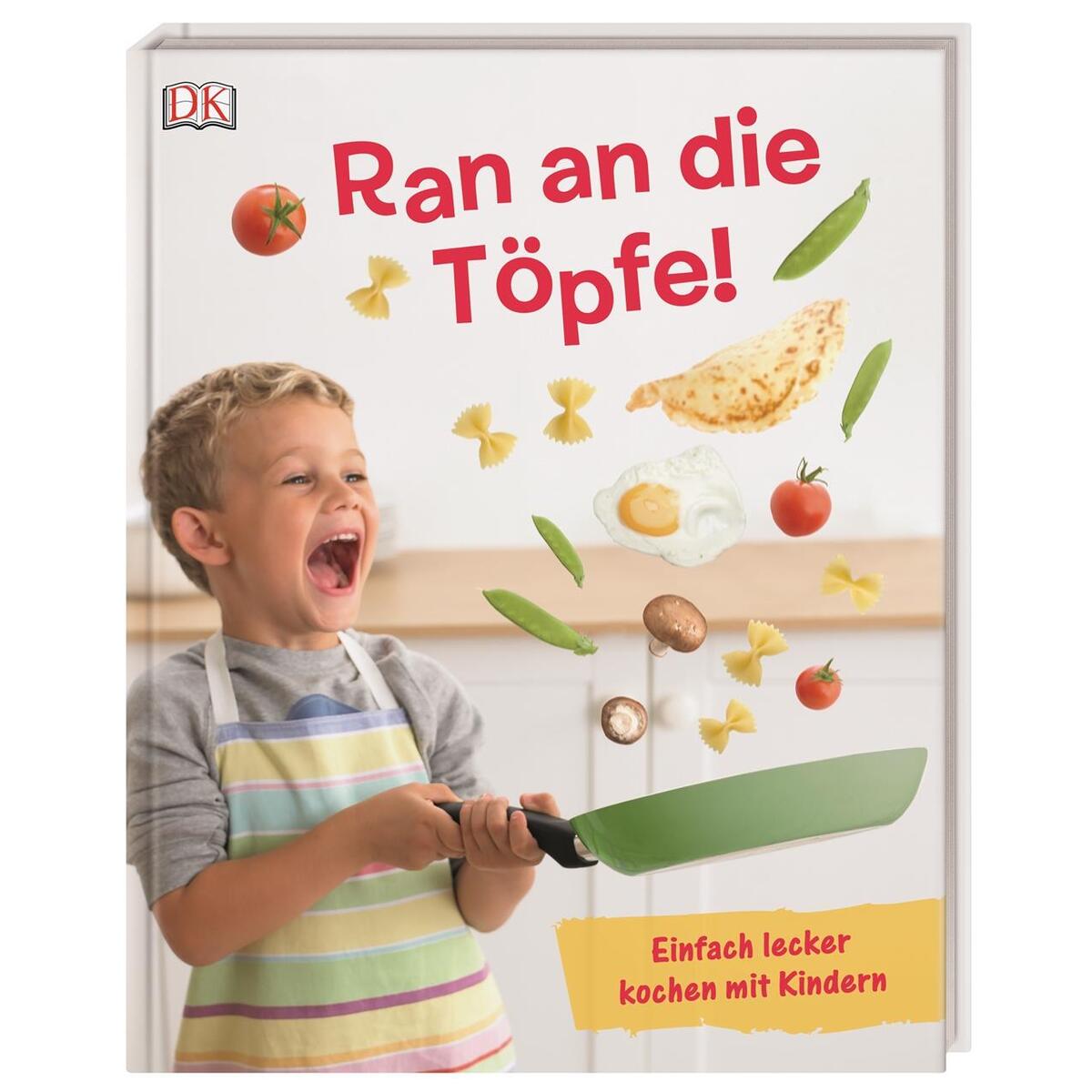 Ran an die Töpfe! von Dorling Kindersley Verlag