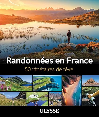 Randonnées en France - 50 itinéraires de rêve von ULYSSE