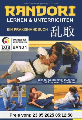 Randori lernen und unterrichten: Ein Praxishandbuch