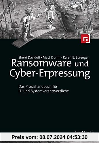 Ransomware und Cyber-Erpressung: Das Praxishandbuch für IT- und Systemverantwortliche