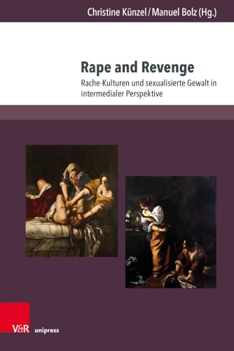 Rape and Revenge: Rache-Kulturen und sexualisierte Gewalt in intermedialer Perspektive von V&R unipress