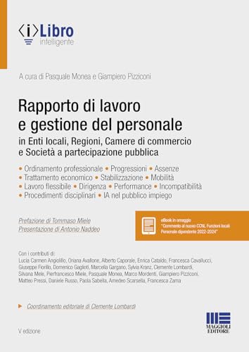 Rapporto di lavoro e gestione del personale in enti locali, regioni, camere di commercio e società a partecipazione pubblica (PEL. Amministrazione management) von Maggioli Editore