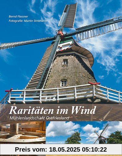 Raritäten im Wind: Mühlenlandschaft Ostfriesland