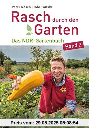 Rasch durch den Garten: Das NDR-Gartenbuch – Band 2