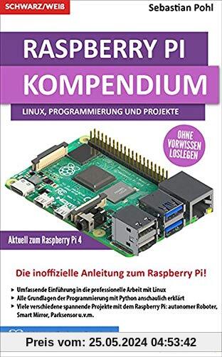 Raspberry Pi Kompendium: Linux, Python und Projekte!