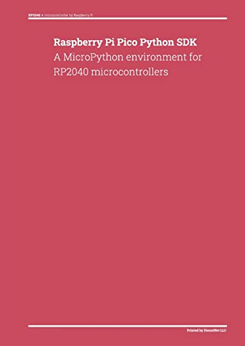 Raspberry Pi Pico Python SDK: A MicroPython environment for RP2040 microcontrollers