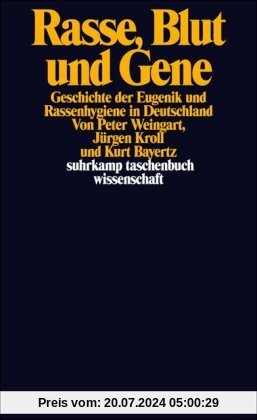 Rasse, Blut und Gene: Geschichte der Eugenik und Rassenhygiene in Deutschland (suhrkamp taschenbuch wissenschaft)