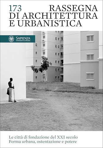 Rassegna di architettura e urbanistica. Ediz. bilingue. Le Le città di fondazione del XXI secolo. Forma urbana, ostentazione e potere (Vol. 173) von Quodlibet