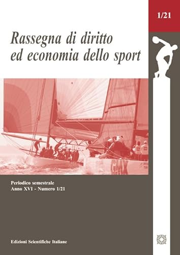 Rassegna di diritto ed economia dello sport (2021) (Vol. 1) von Edizioni Scientifiche Italiane