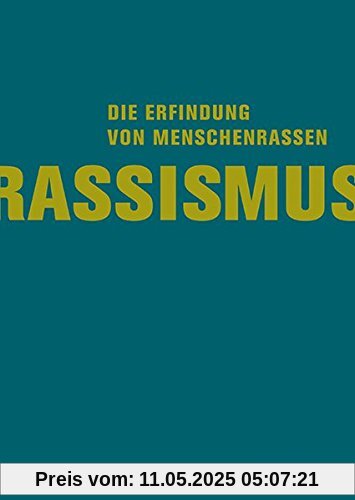 Rassismus: Die Erfindung von Menschenrassen