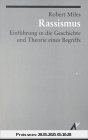 Rassismus: Einführung in die Geschichte und Theorie eines Begriffs