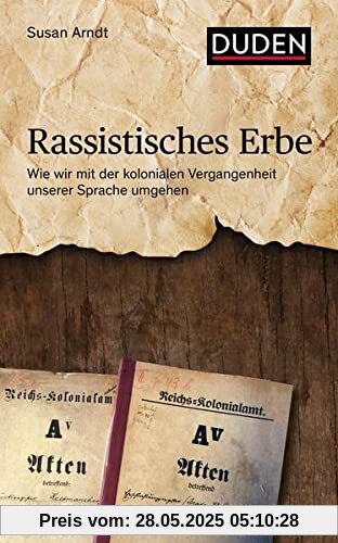 Rassistisches Erbe: Wie wir mit der kolonialen Vergangenheit unserer Sprache umgehen Rassistisches Erbe: Wie wir mit der kolonialen Vergangenheit unserer Sprache umgehen