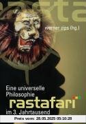 Rastafari: Eine universelle Philosophie im 3. Jahrtausend