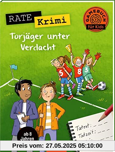 Rate-Krimi – Torjäger unter Verdacht: Ab 8 Jahren | Spannendes Rätselheft für Fußballfans Rate-Krimi – Torjäger unter Verdacht: Ab 8 Jahren | Spannendes Rätselheft für Fußballfans