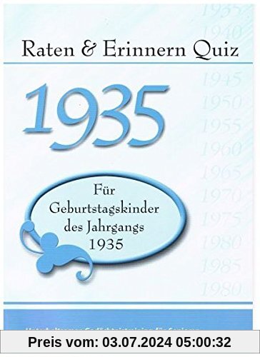 Raten und Erinnern Quiz 1935 – Für Geburtstagskinder des Jahrgangs 1935: Unterhaltsames Gedächtnistraining für Senioren