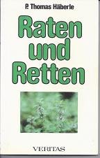 Raten und Retten: Eine Rückschau nach Jahren praktischer Erfahrung