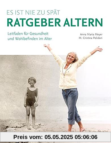 Ratgeber Altern: Leitfaden für Gesundheit und Wohlbefinden im Alter