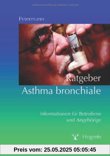 Ratgeber Asthma bronchiale: Informationen für Betroffene und Angehörige Ratgeber Asthma bronchiale: Informationen für Betroffene und Angehörige