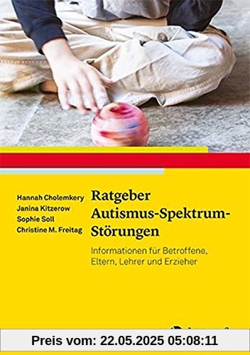 Ratgeber Autismus-Spektrum-Störungen: Informationen für Betroffene, Eltern, Lehrer und Erzieher (Ratgeber Kinder- und Jugendpsychotherapie)
