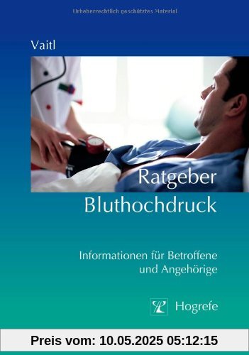 Ratgeber Bluthochdruck: Informationen für Betroffene und Angehörige Ratgeber Bluthochdruck: Informationen für Betroffene und Angehörige