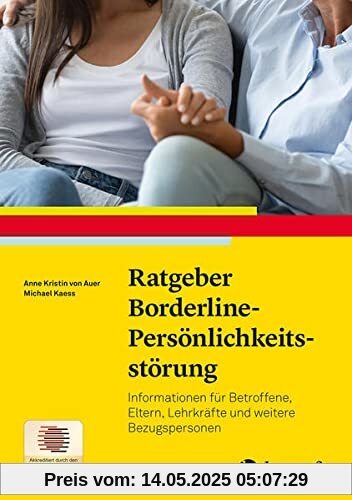 Ratgeber Borderline-Persönlichkeitsstörung: Informationen für Eltern und weitere Bezugspersonen (Ratgeber Kinder- und Jugendpsychotherapie)