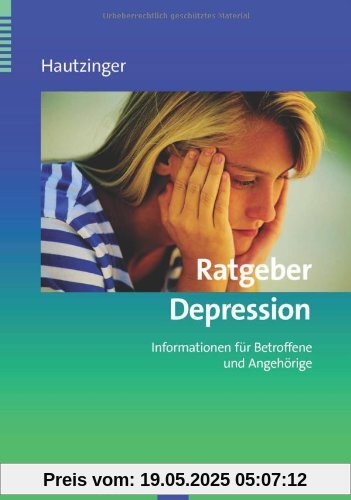 Ratgeber Depression: Informationen für Betroffene und Angehörige Ratgeber Depression: Informationen für Betroffene und Angehörige