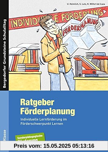 Ratgeber Förderplanung: Individuelle Lernförderung im Förderschwerpunkt Lernen (1. bis 9. Klasse) (Bergedorfer® Grundsteine Schulalltag)