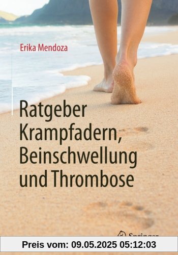 Ratgeber Krampfadern, Beinschwellung und Thrombose