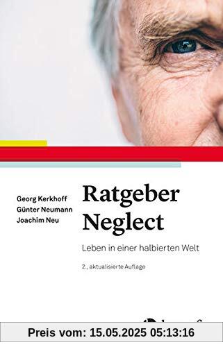Ratgeber Neglect: Leben in einer halbierten Welt