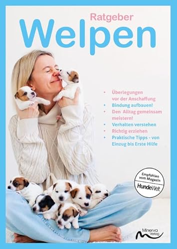 Ratgeber Welpen: Empfohlen vom Magazin HundeWelt Ratgeber Welpen: Empfohlen vom Magazin HundeWelt