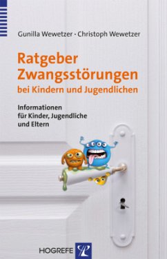 Ratgeber Zwangsstörungen bei Kindern und Jugendlichen von Hogrefe Verlag