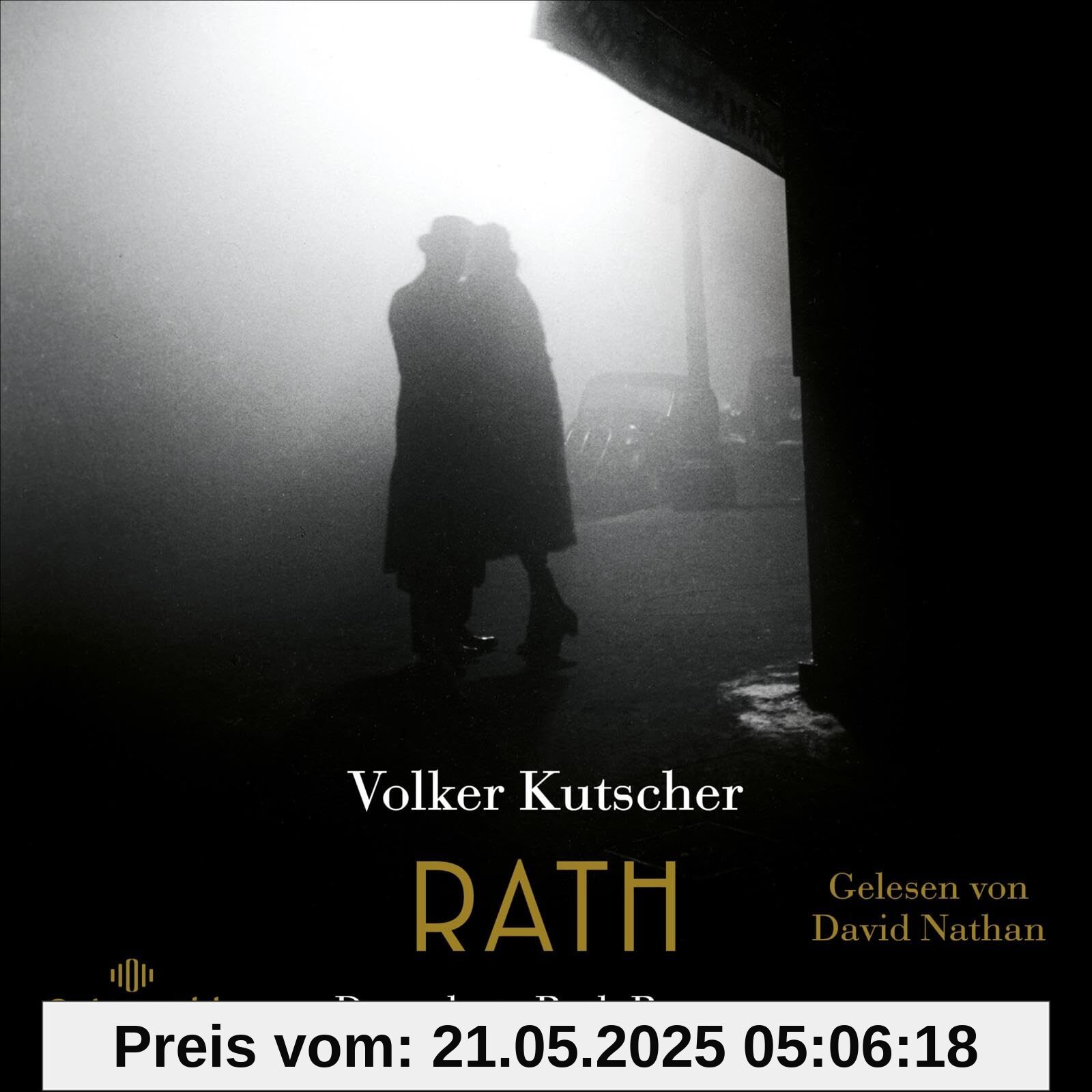 Rath (Die Gereon-Rath-Romane 10): 3 CDs | Vom Autor der Romanvorlage zu »Babylon Berlin«