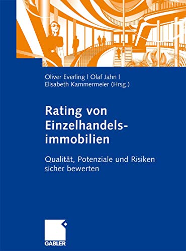 Rating von Einzelhandelsimmobilien: Qualität, Potenziale und Risiken sicher bewerten von Gabler Verlag