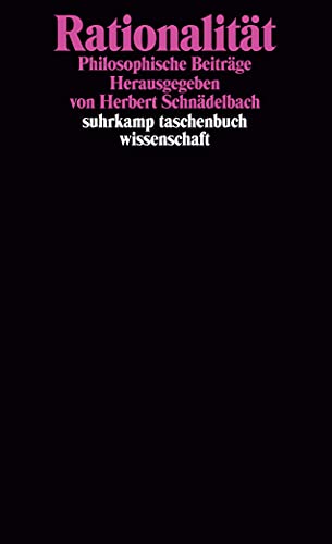 Rationalität: Philosophische Beiträge. Herausgegeben von Herbert Schnädelbach (suhrkamp taschenbuch wissenschaft) von Suhrkamp Verlag AG