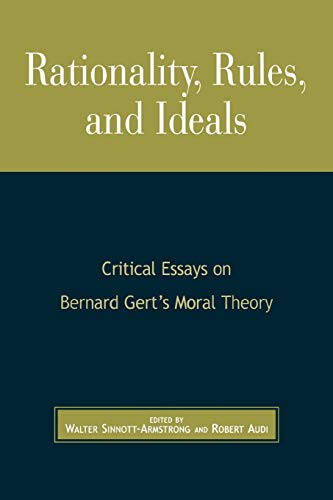Rationality, Rules, and Ideals: Critical Essays on Bernard Gert's Moral Theory von Rowman & Littlefield Publishers
