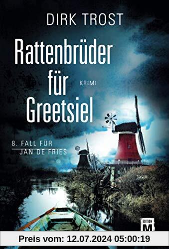Rattenbrüder für Greetsiel - Ostfriesland-Krimi (Jan de Fries, 8)