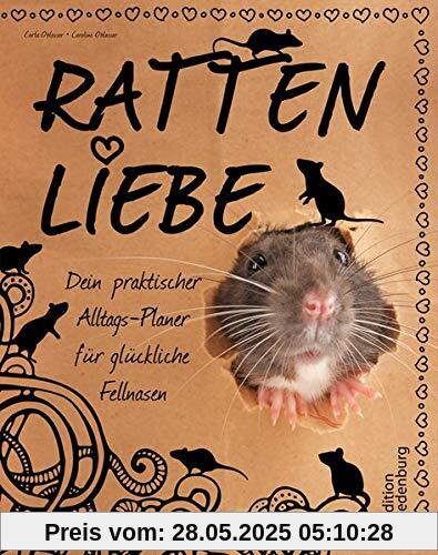 Rattenliebe - Dein praktischer Alltags-Planer für glückliche Fellnasen