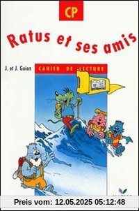 Ratus et ses amis : Cahier de lecture CP
