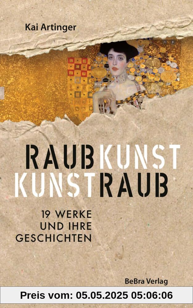 Raubkunst - Kunstraub: 19 Werke und ihre Geschichten