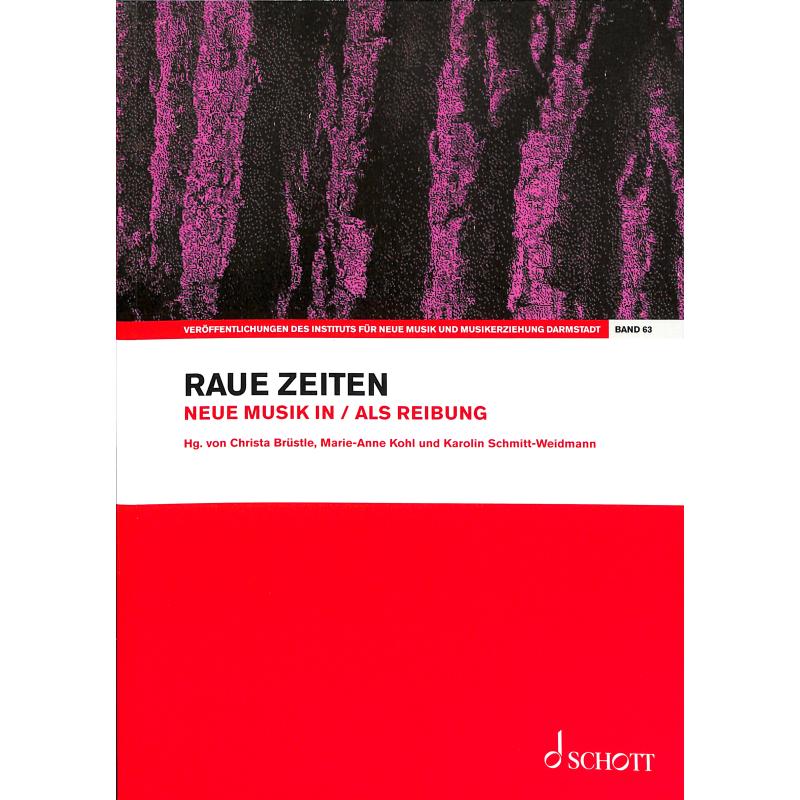 Raue Zeiten | Neue Musik in / als Reibung Raue Zeiten | Neue Musik in / als Reibung