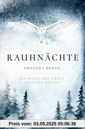 Rauhnächte - die Magie der zwölf heiligen Nächte: Wie Sie Bräuche und Rituale anwenden können um sich selbst zu finden, und besondere Zeit voller Magie und Mystik in Ihr Herz und Leben zu holen Rauhnächte - die Magie der zwölf heiligen Nächte: Wie Sie Bräuche und Rituale anwenden können um sich selbst zu finden, und besondere Zeit voller Magie und Mystik in Ihr Herz und Leben zu holen