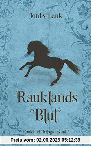 Rauklands Blut: Raukland Trilogie Band 2 Rauklands Blut: Raukland Trilogie Band 2
